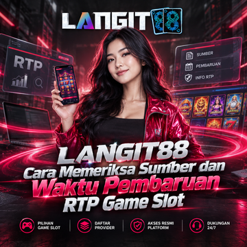 LANGIT88 Cara Memeriksa Sumber dan Waktu Pembaruan RTP Game Slot
